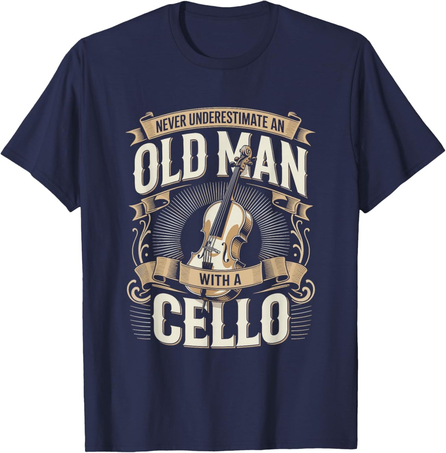 Never Underestimate an Old Man with A Cello Music T-Shirt - T-Shirt | Navy