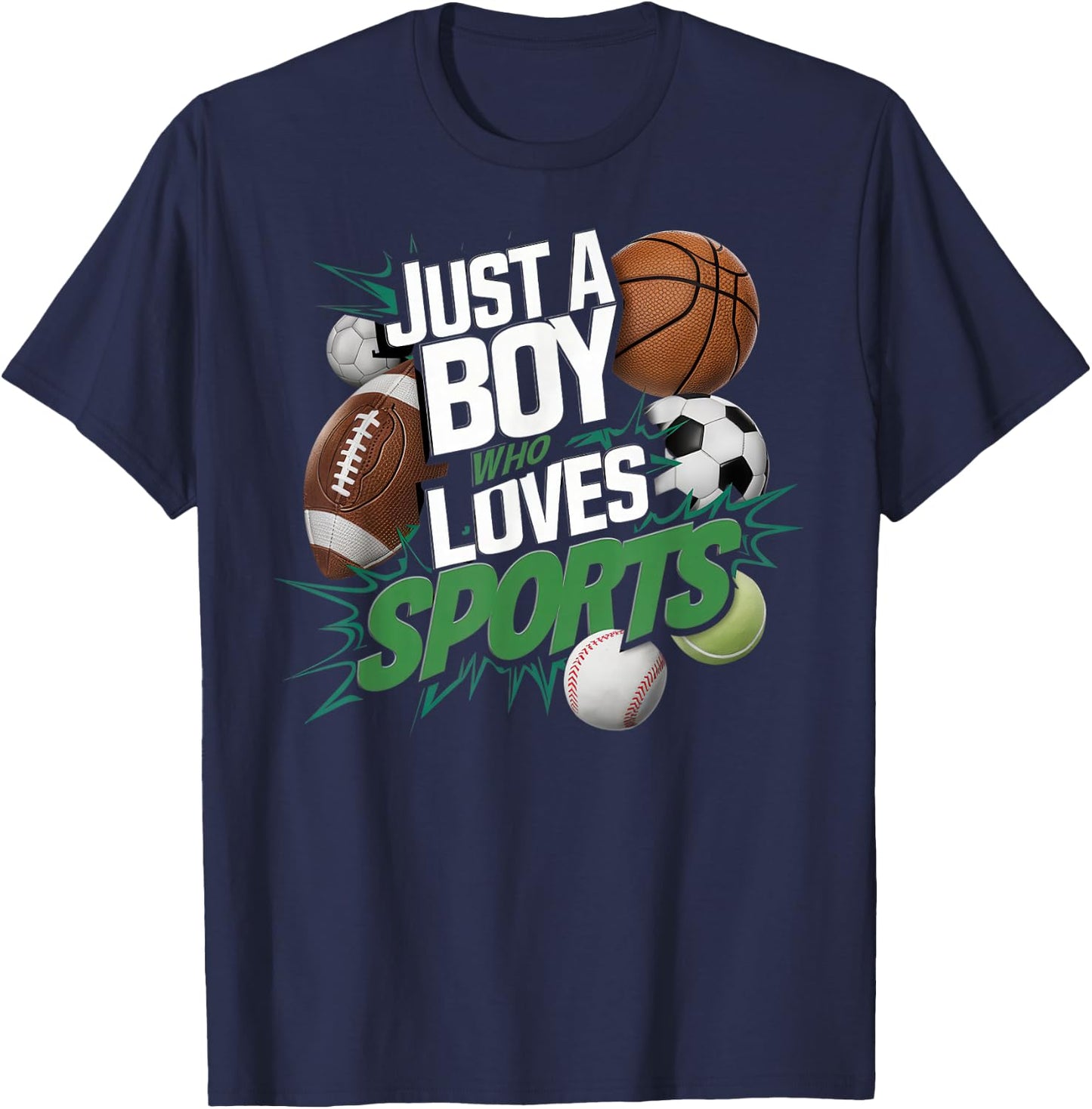 Sports Fanatic Boy Just a Boy Who Loves All the Games T-Shirt - T-Shirt | Navy