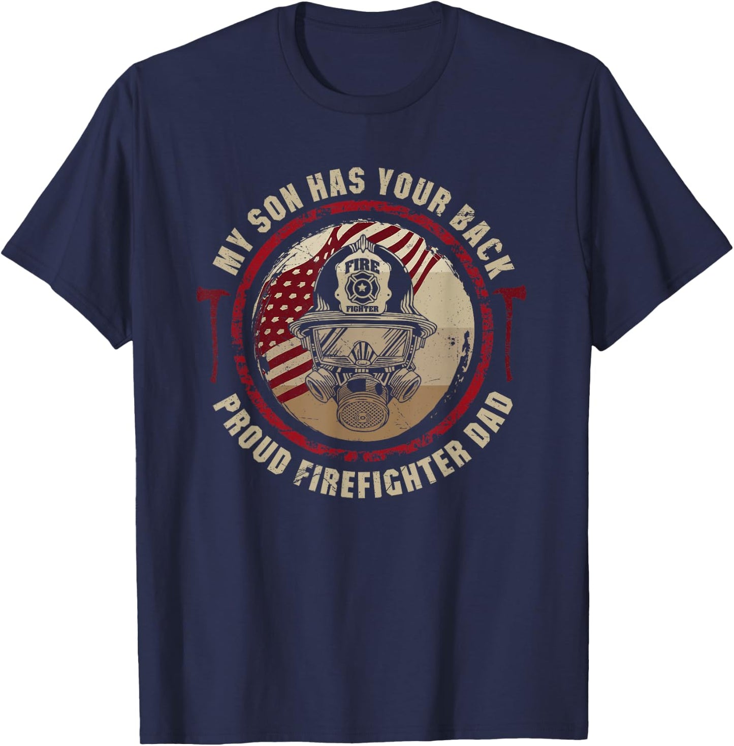My Son Has Your Back Proud Firefighter Dad Thin Red Line T-Shirt - T-Shirt | Navy