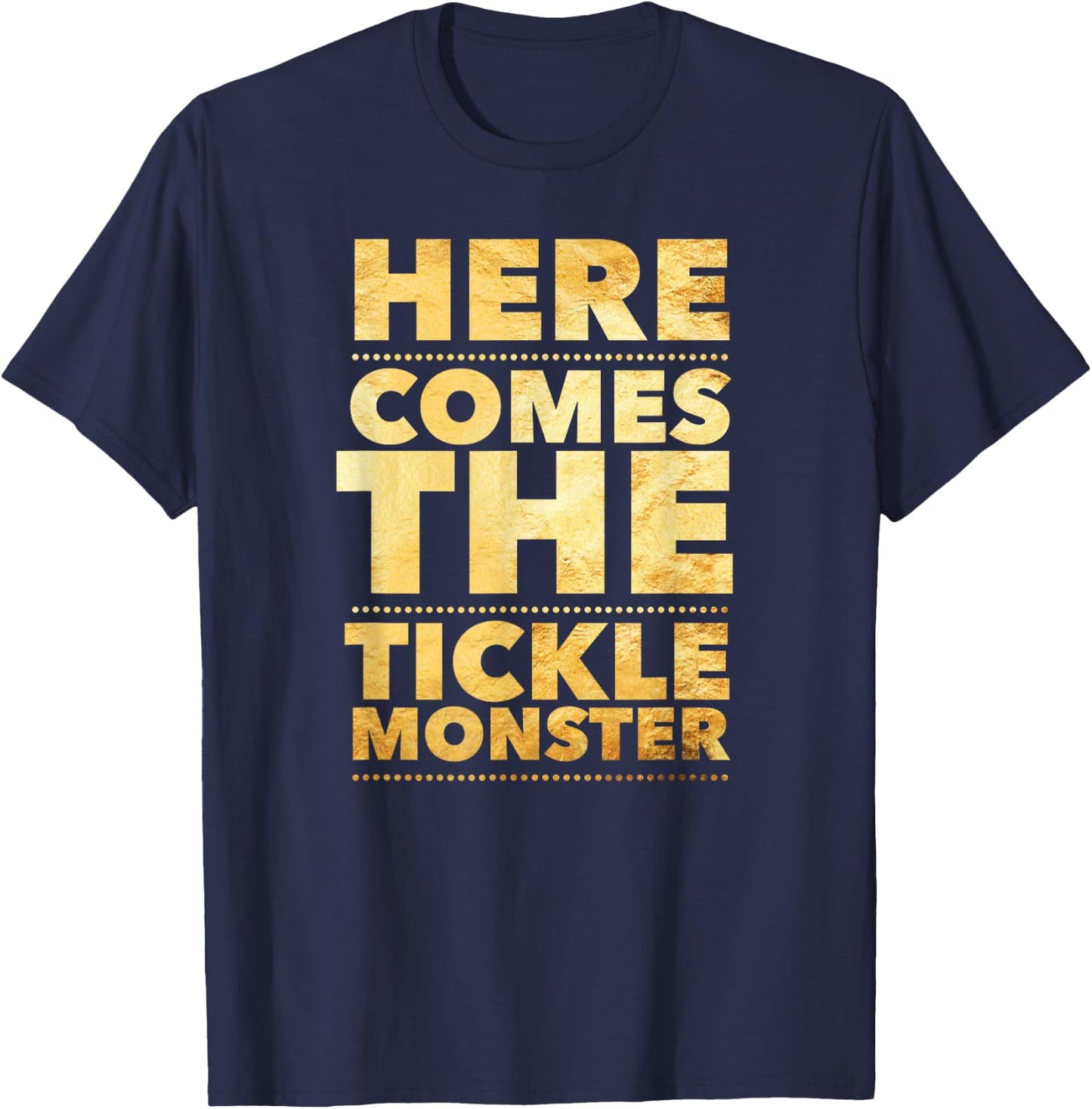 Funny Here Comes the Tickle Monster Tickling Gift T-Shirt - T-Shirt | Navy
