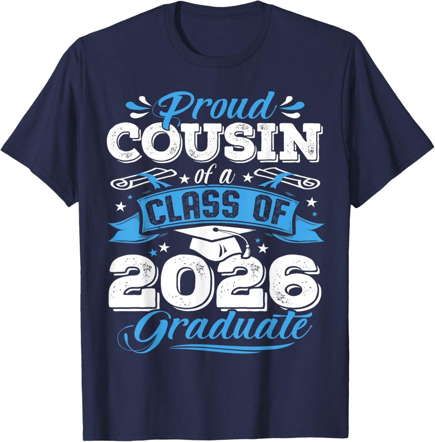 Proud Cousin of a Class of 2026 Graduate Senior Graduation T-Shirt - T-Shirt | Navy