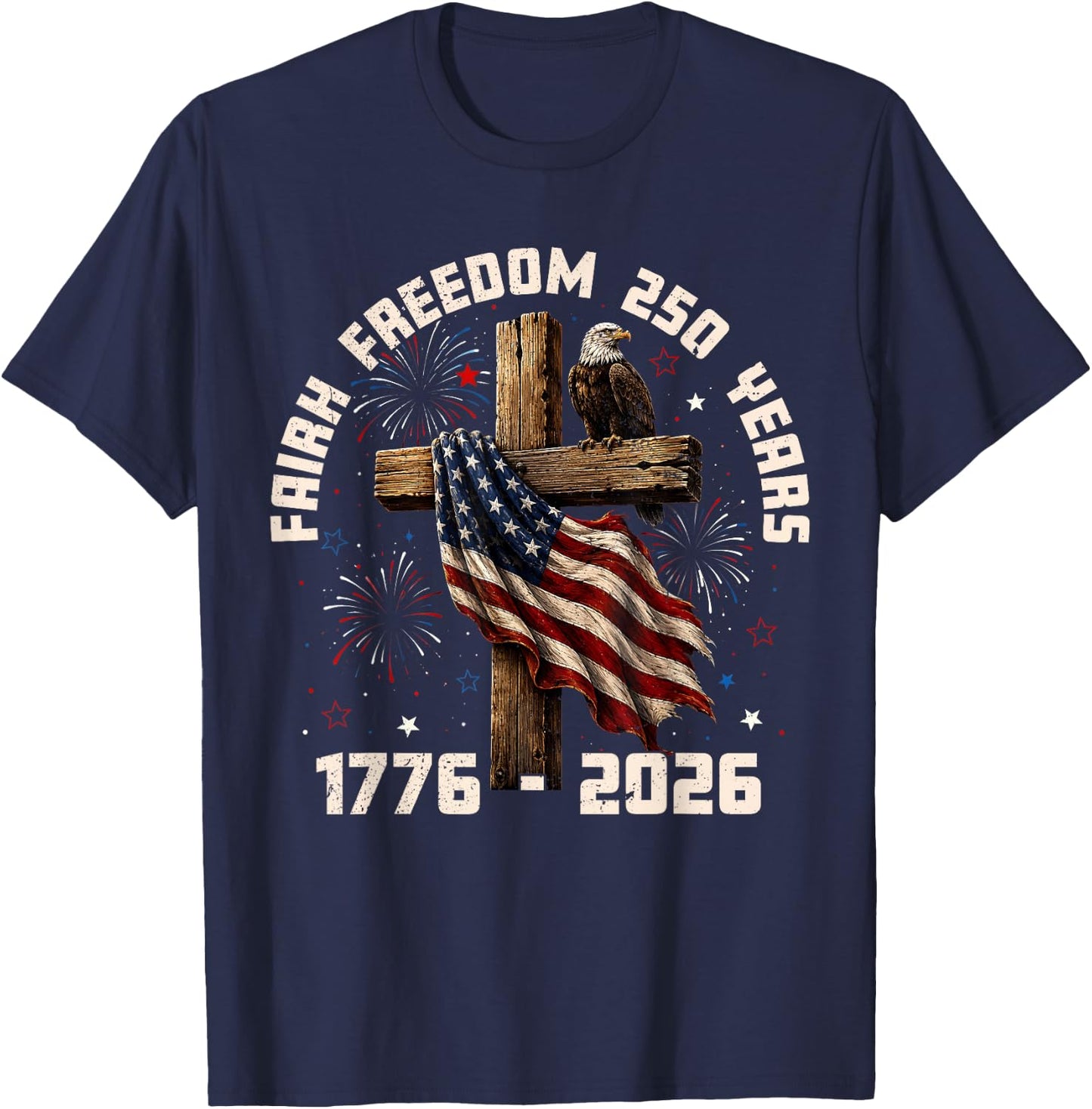 Faith Freedom 250 Years US Flag Christian Men Women Kid T-Shirt - T-Shirt | Navy