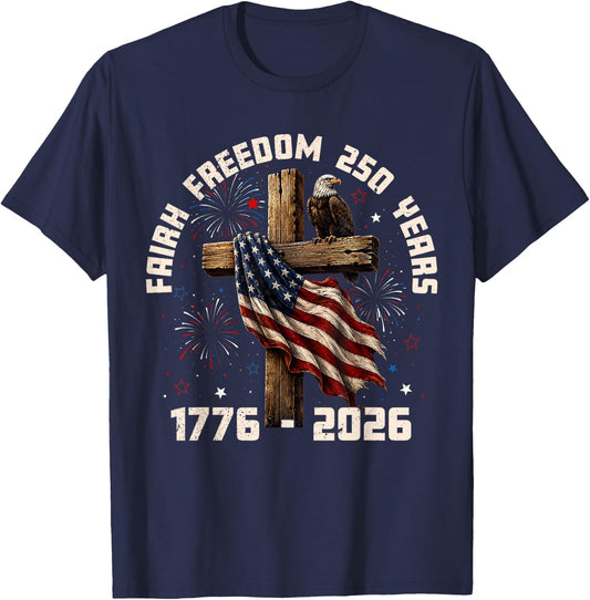 Faith Freedom 250 Years US Flag Christian Men Women Kid T-Shirt - T-Shirt | Navy