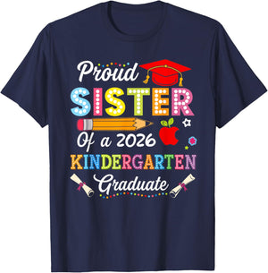 Funny Graduation Proud Sister of 2026 Kindergarten Graduate T-Shirt - T-Shirt | Navy