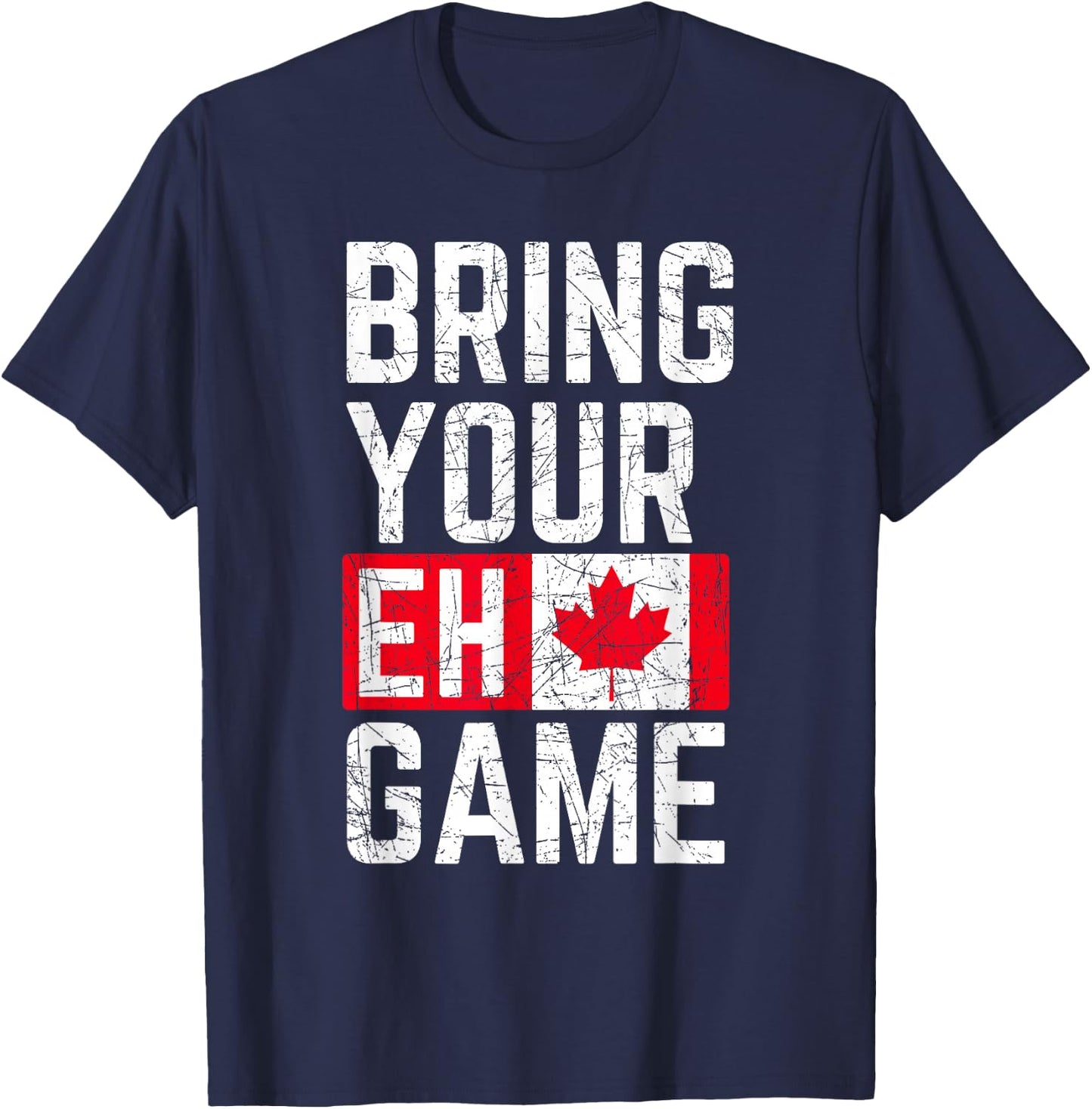 Bring Your Eh Game Canadian Flag Canada Pride Small T-Shirt - T-Shirt | Navy