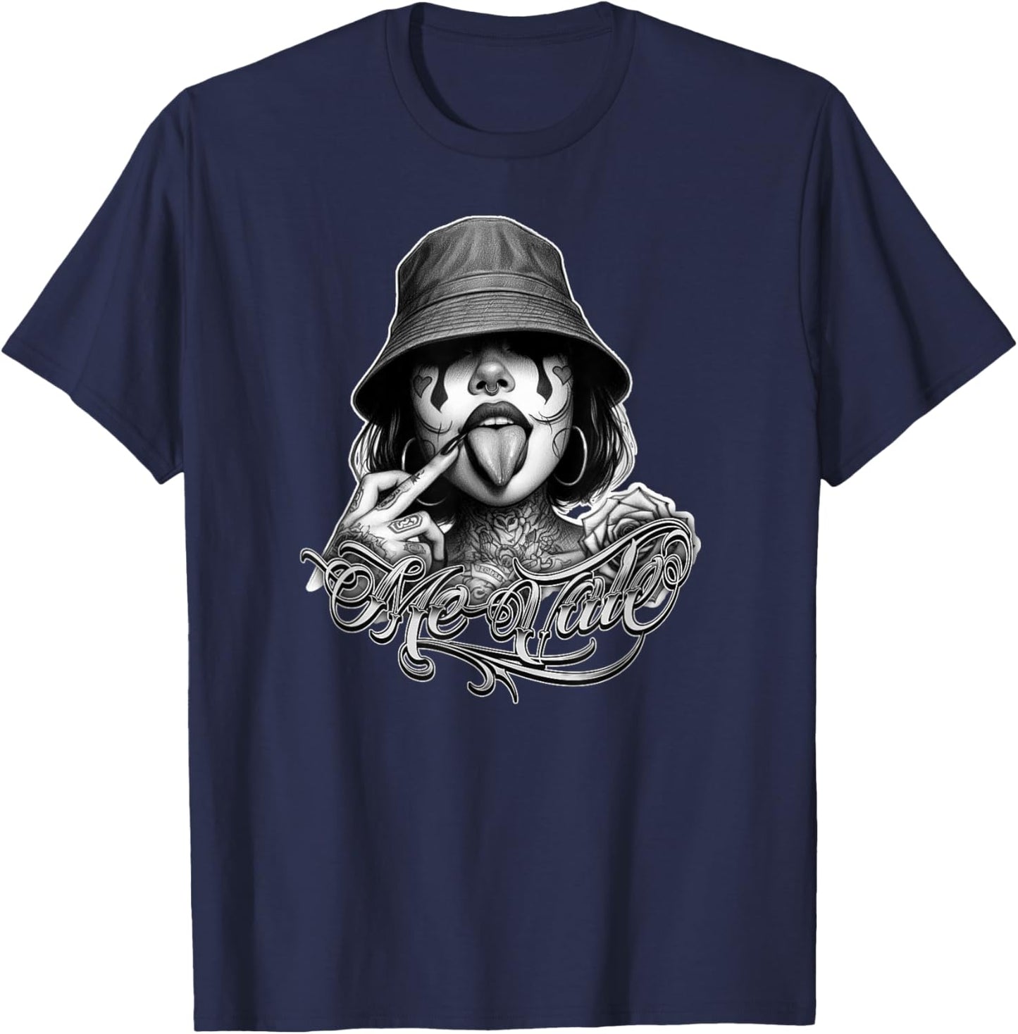 ME VALE Chicana Payasa Tattoo Chicano Art Mexican Slang T-Shirt - T-Shirt | Navy