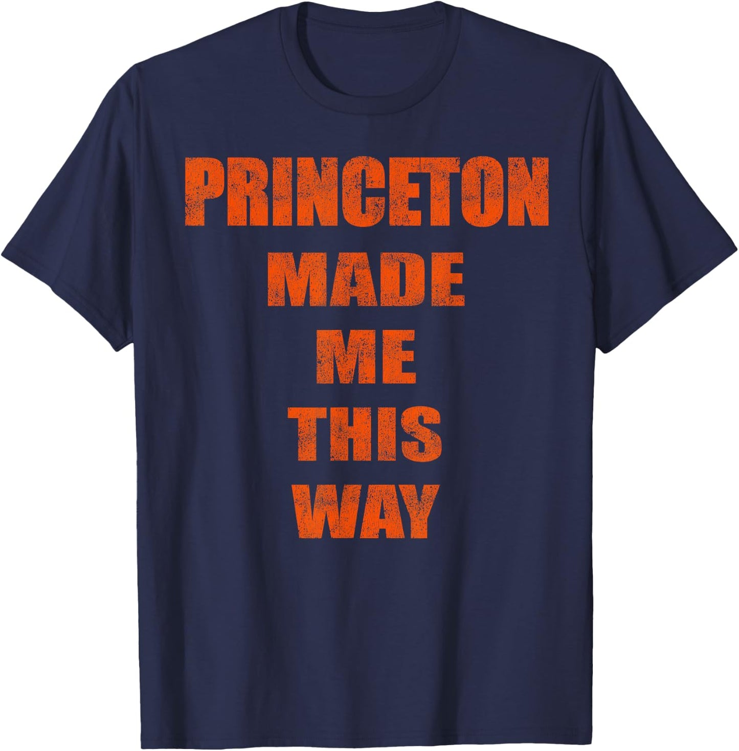 Funny Vintage 80's Style Princeton Made Me this way T-Shirt - T-Shirt | Navy