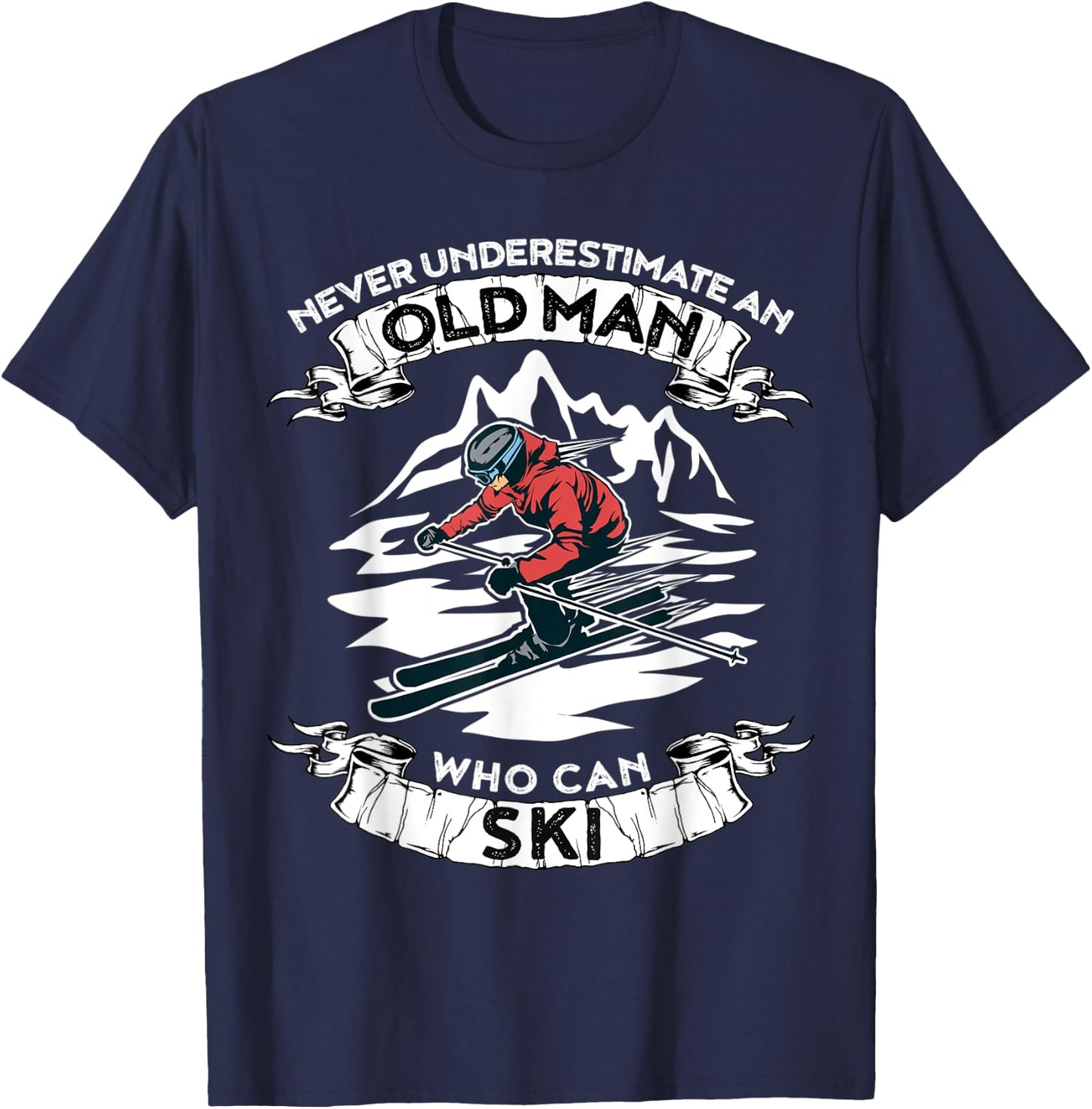 Never Underestimate An Old Man Who Loves Skiing T-Shirt - T-Shirt | Navy