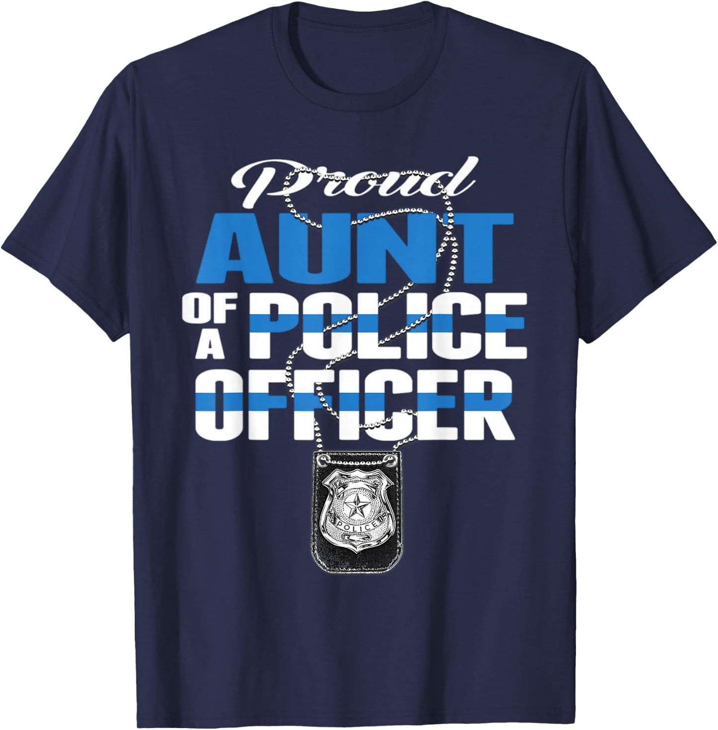 Proud Aunt Of A Police Officer - Thin Blue Line Auntie Gift T-Shirt - T-Shirt | Navy