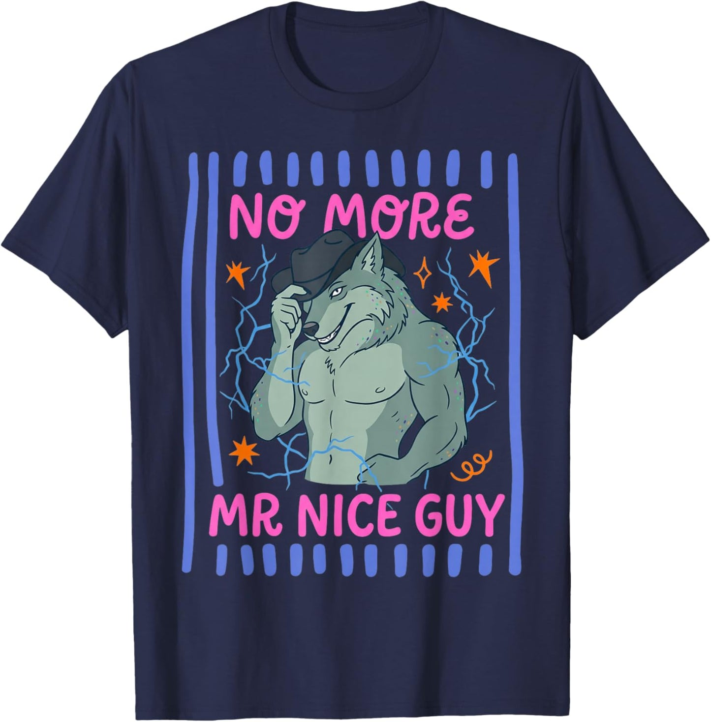 No More Mr Nice Guy Funny Alpha Wolf Meme Ironic Brainrot T-Shirt - T-Shirt | Navy
