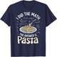 Food Lovers I Did The Math Answer Is Pasta T-Shirt - T-Shirt | Navy