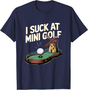 I Suck at Mini Golf Funny T-Shirt - T-Shirt | Navy