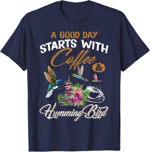 A Good Day Starts With Coffee & Hummingbird Gift Cute Shirt T-Shirt - T-Shirt | Navy