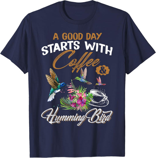 A Good Day Starts With Coffee & Hummingbird Gift Cute Shirt T-Shirt - T-Shirt | Navy