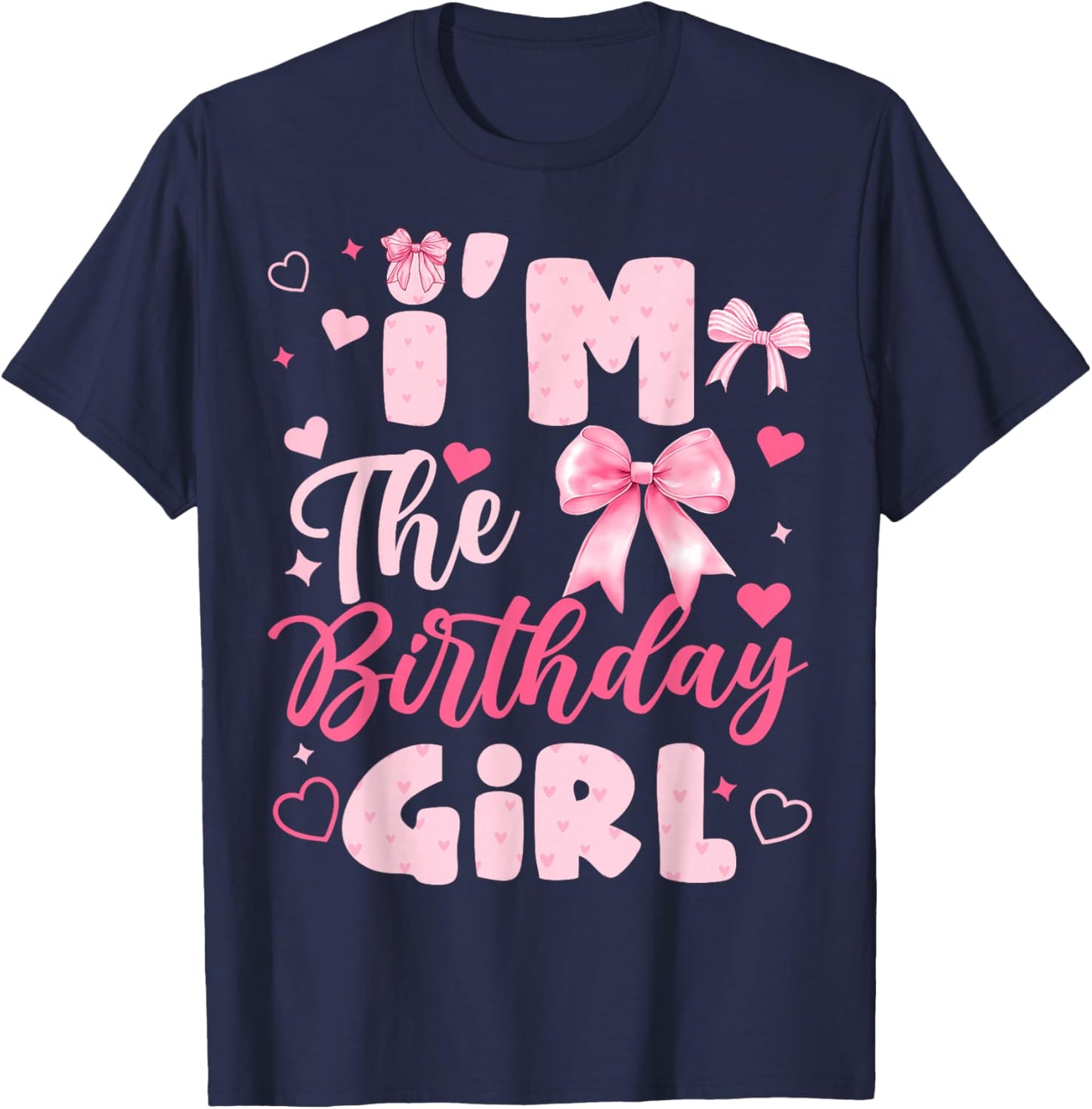 I'm The Birthday Girl Bow Pink Cute Matching Family Party T-Shirt - T-Shirt | Navy