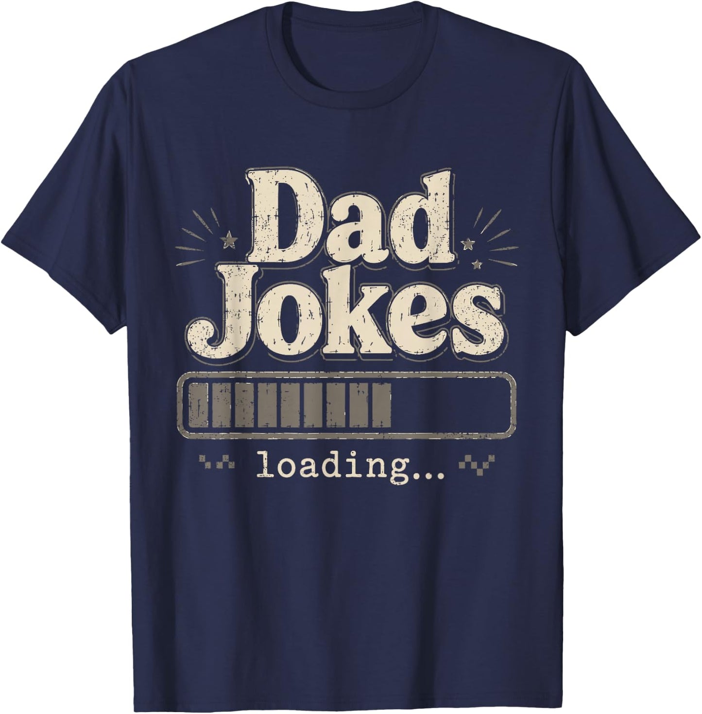 Dad Jokes Loading Funny Father’s Day T-Shirt - T-Shirt | Navy