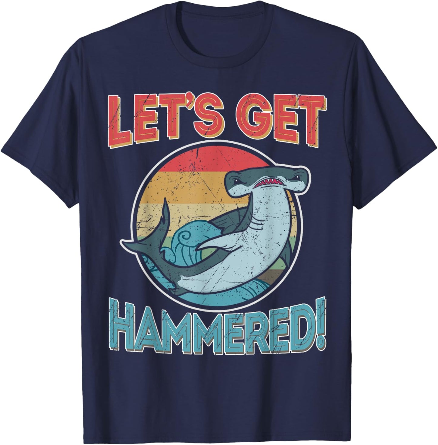 Hammerhead Funny Shark Gifts Shirts, Let's Get Hammered T-Shirt - T-Shirt | Navy