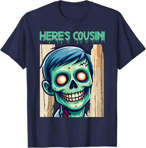 Creepy Zombie Here's Cousin Happy Halloween Day Horror Fans
