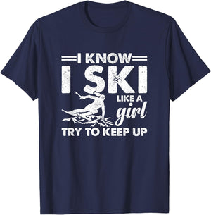 I Ski Like a Girl Try To Keep Up Funny T-Shirt - T-Shirt | Navy