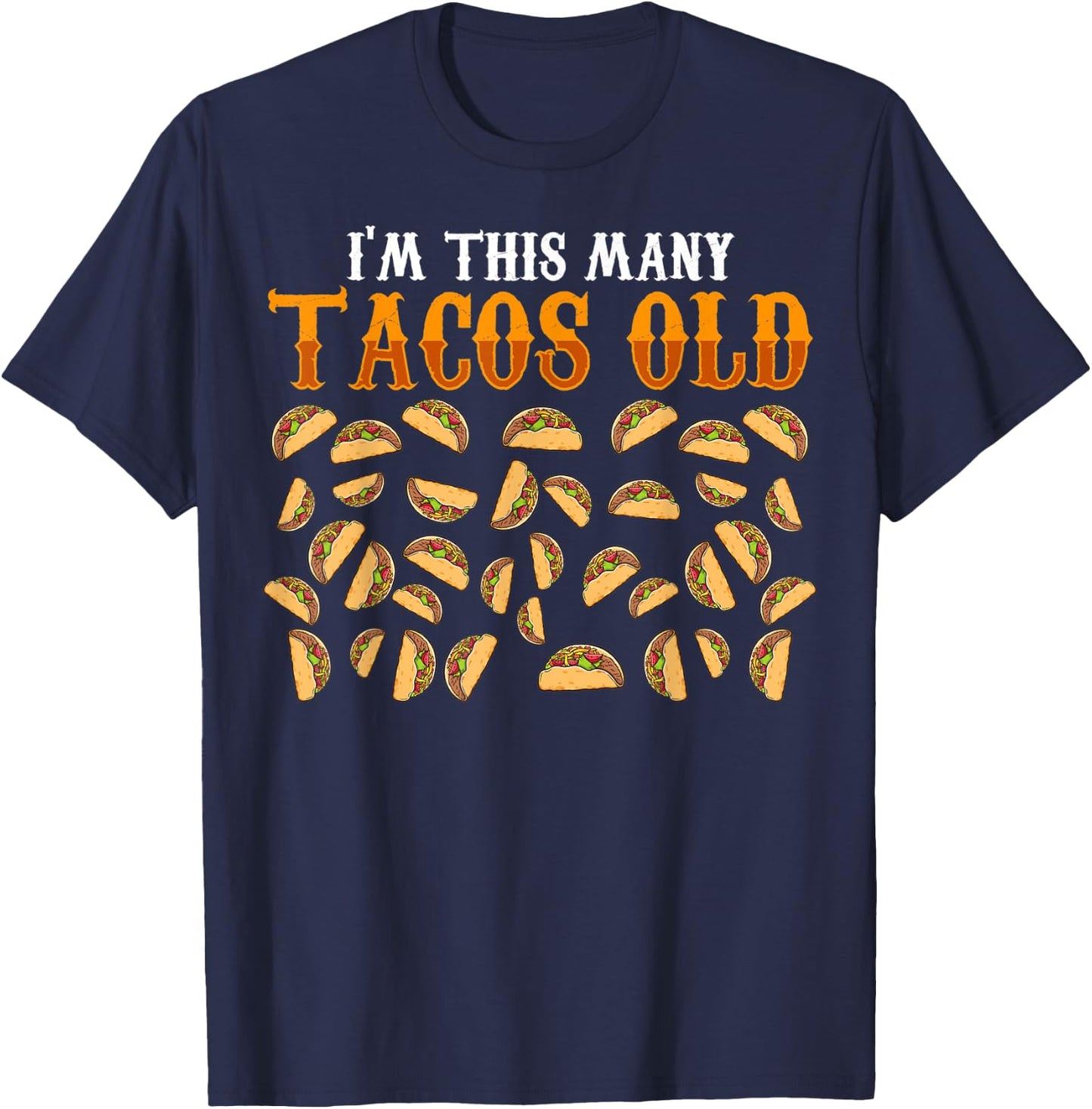 Funny 36 Year Old Taco Lovers Gag Gift, 36th Birthday T-Shirt - T-Shirt | Navy