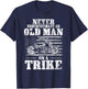 Never Underestimate An Old Man On A Trike Trike Motorcycles T-Shirt - T-Shirt | Navy