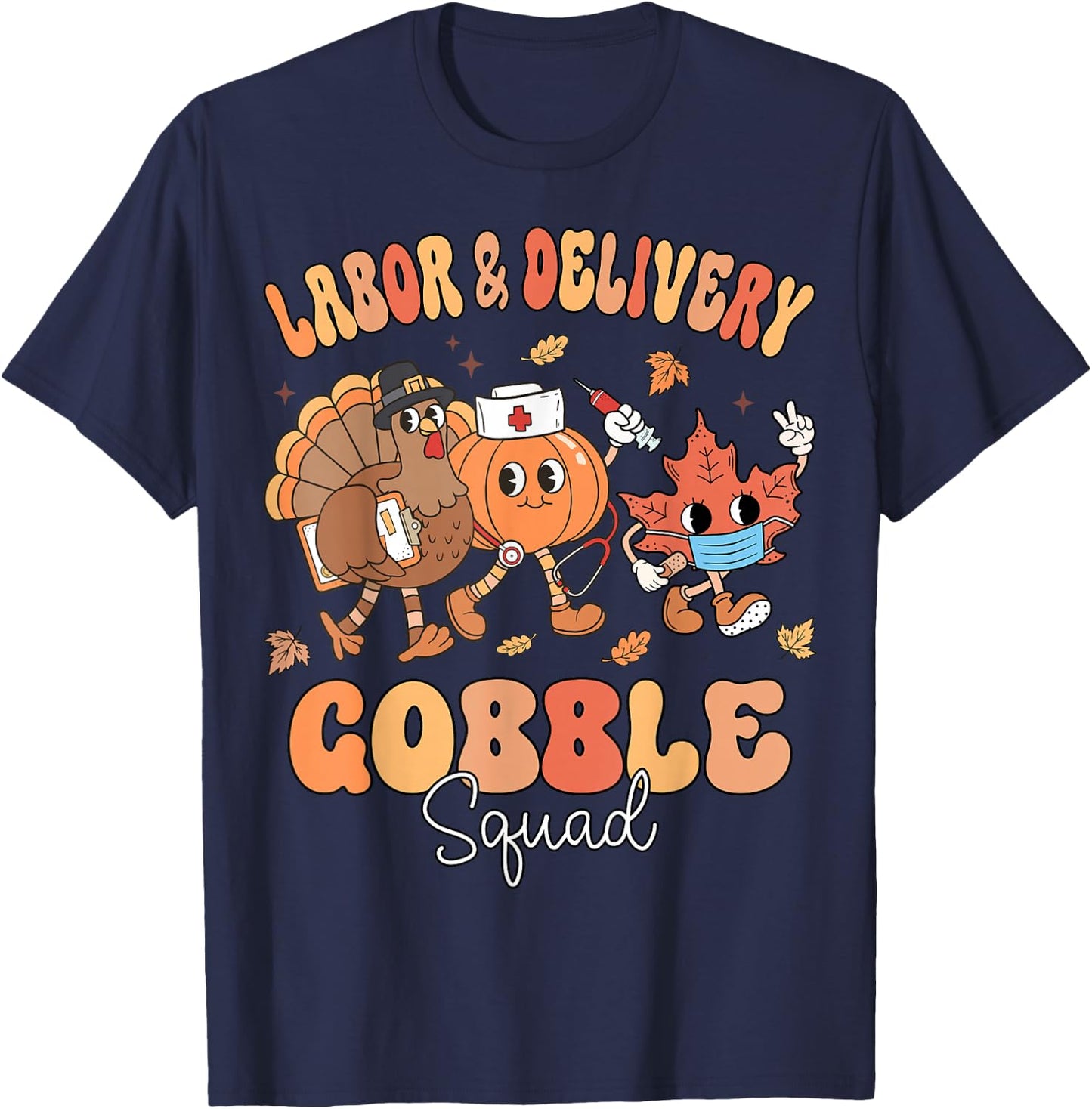 Fall Labor & Delivery Gobble Squad Thanksgiving L&D Nurse T-Shirt - T-Shirt | Navy