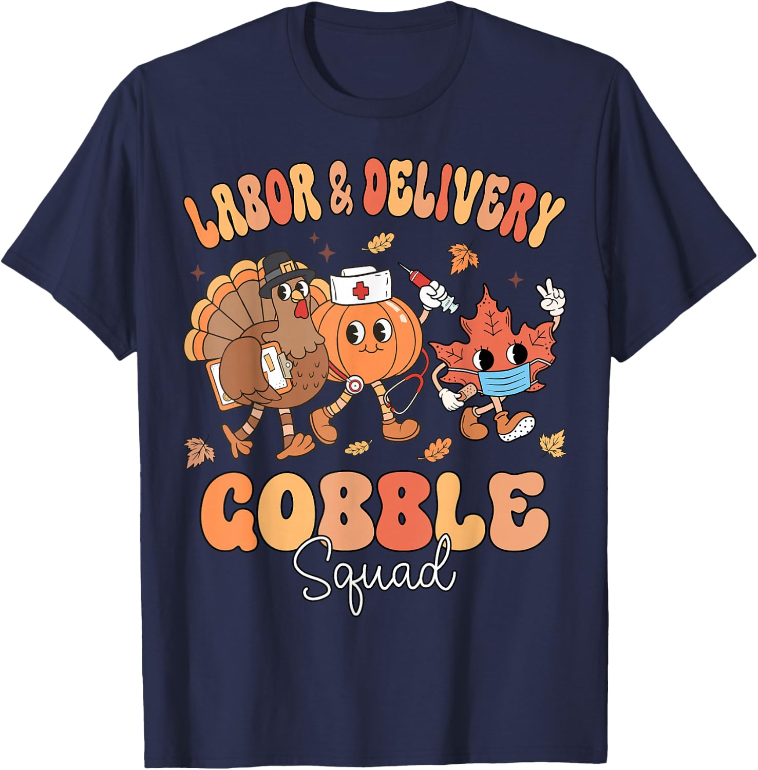 Fall Labor & Delivery Gobble Squad Thanksgiving L&D Nurse T-Shirt - T-Shirt | Navy