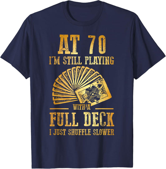 Funny 70th Birthday Gift 70 Year Old Cards T-Shirt - T-Shirt | Navy