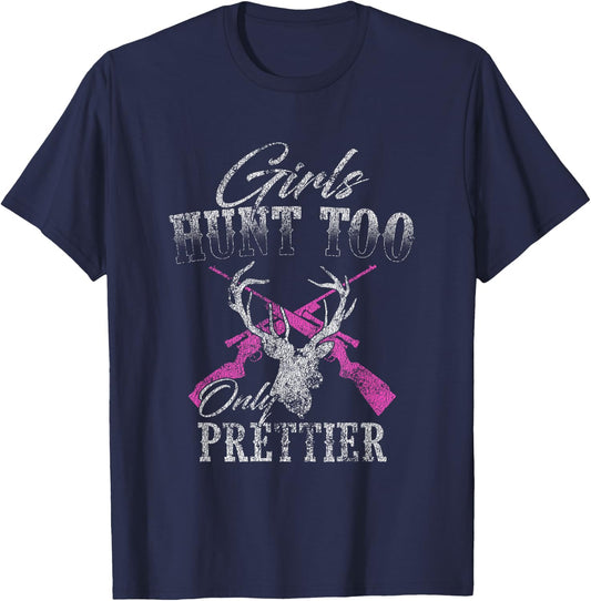 Girls Hunt Too Only Prettier Deer Hunting Distressed T-Shirt - T-Shirt | Navy