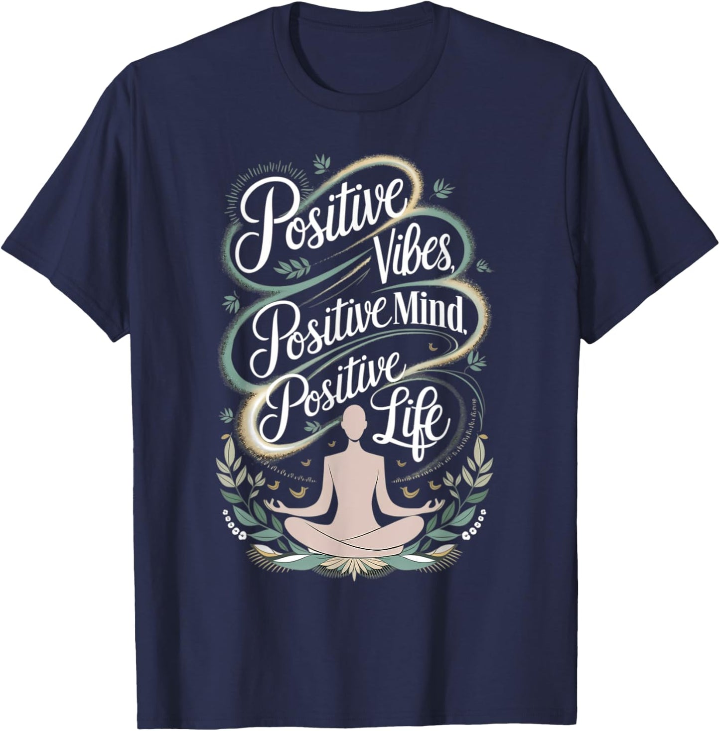 Positive Vibes Mind Life Spiritual Motivational T-Shirt - T-Shirt | Navy