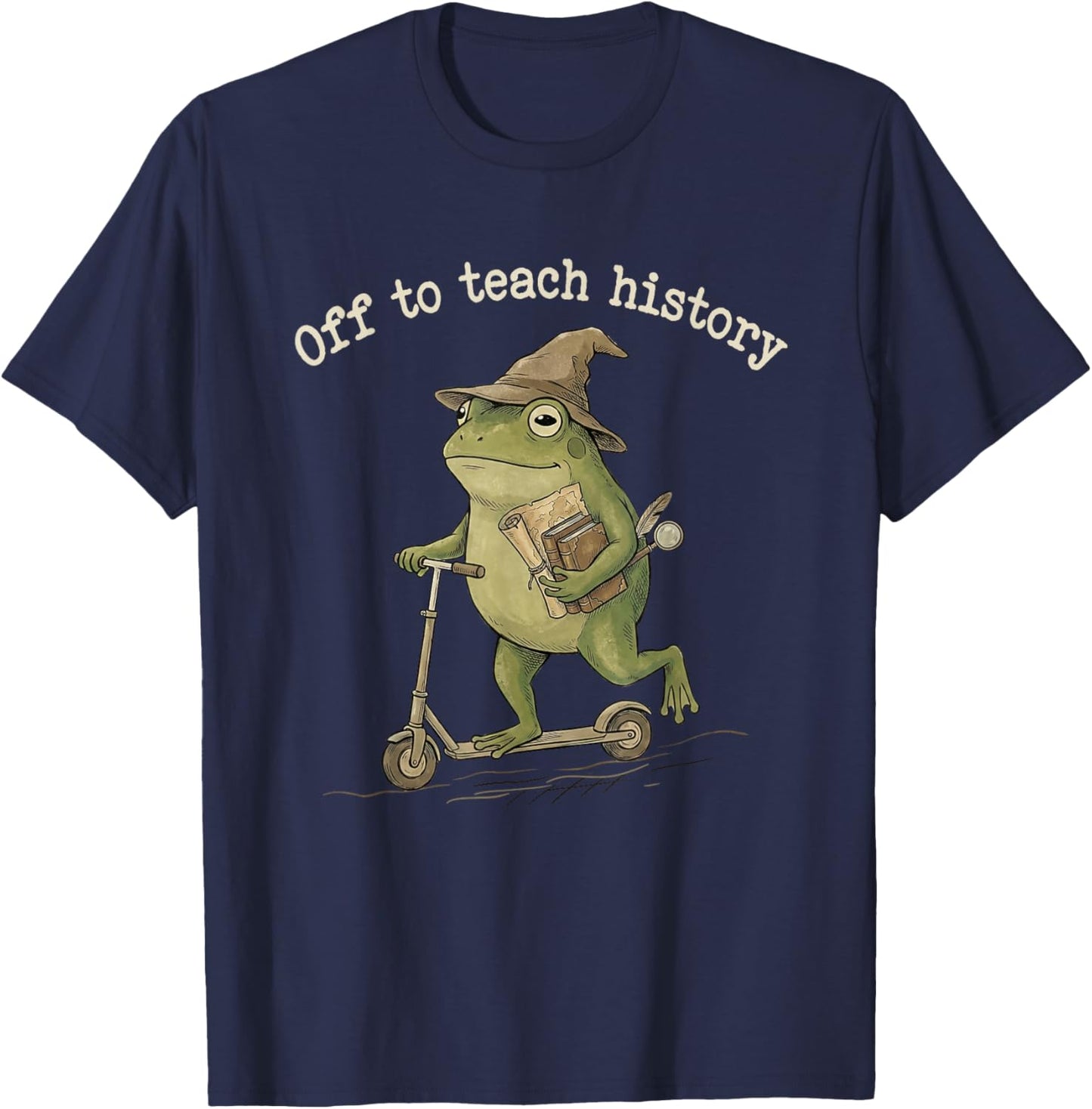 Off to Teach History Teacher Appreciation Frog Meme Teaching T-Shirt - T-Shirt | Navy