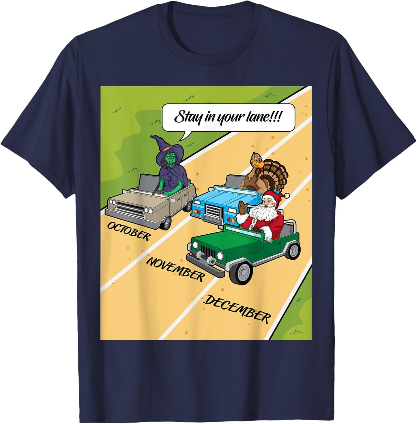 Stay In Your Lane Funny Monster,Turkey and Santa Claus T-Shirt - T-Shirt | Navy