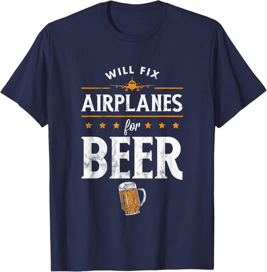 Aircraft Mechanic Will Fix Airplanes for Beer T-Shirt - T-Shirt | Navy