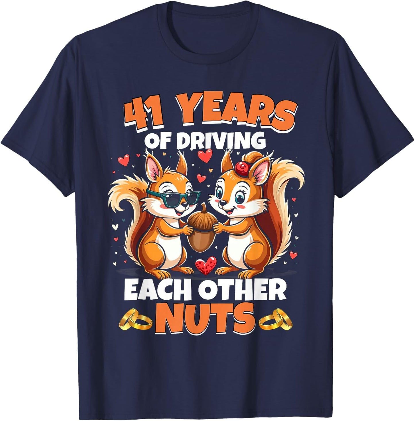41st Wedding Anniversary 41 Years Of Driving Each Other Nuts T-Shirt - T-Shirt | Navy