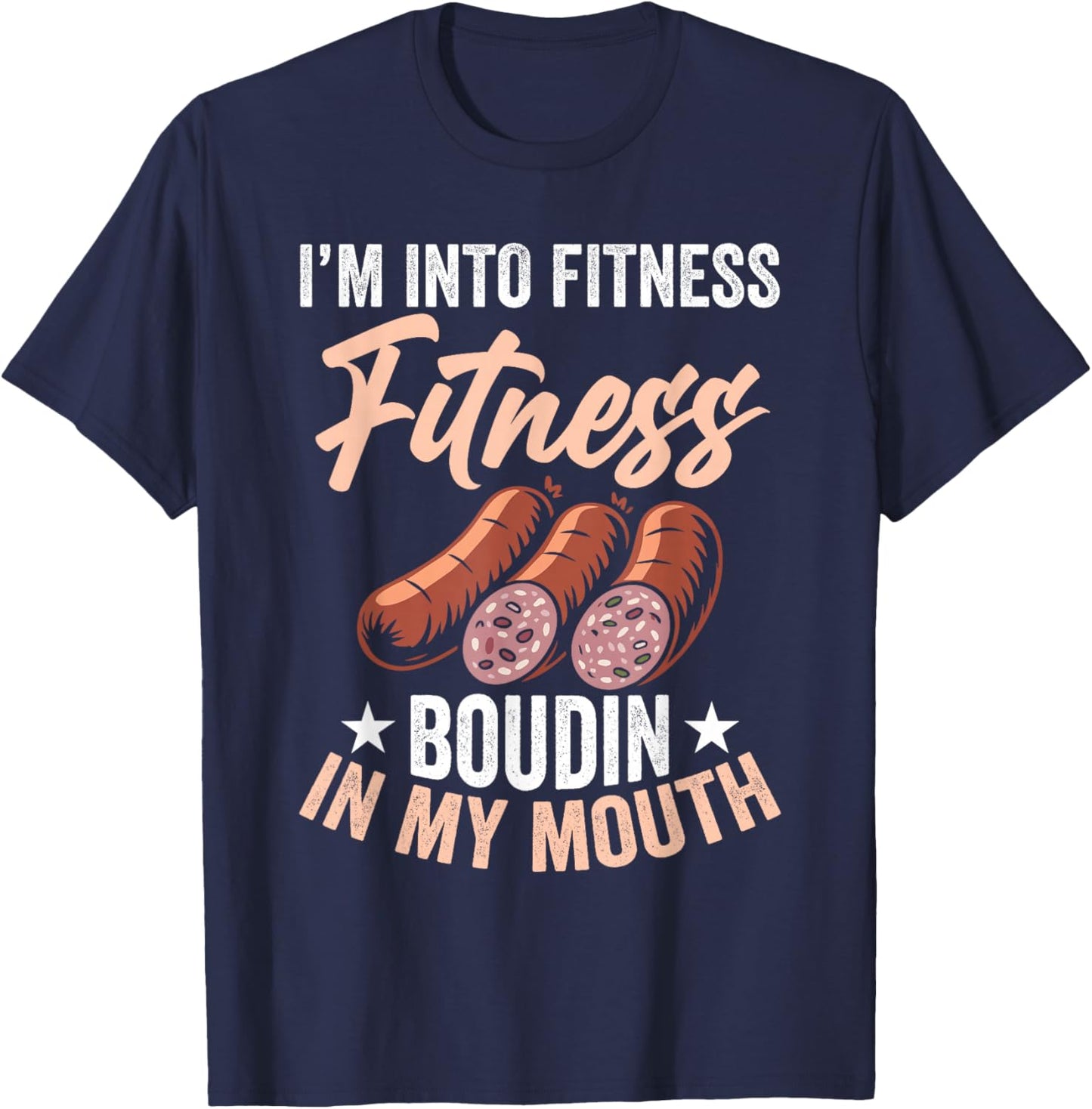 Boudin Snack Food Meal Louisianan Food Fitness Boudin T-Shirt - T-Shirt | Navy