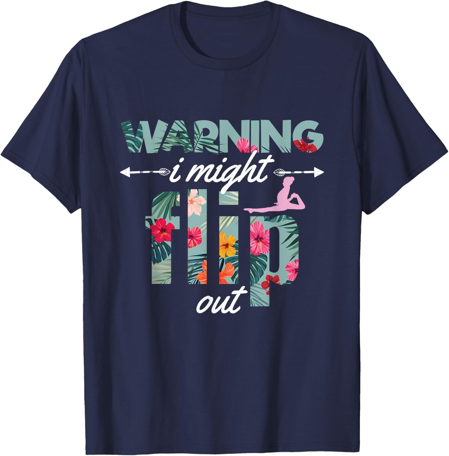 Warning I Might Flip Out Gymnastics Flower Girl Gift T-Shirt - T-Shirt | Navy