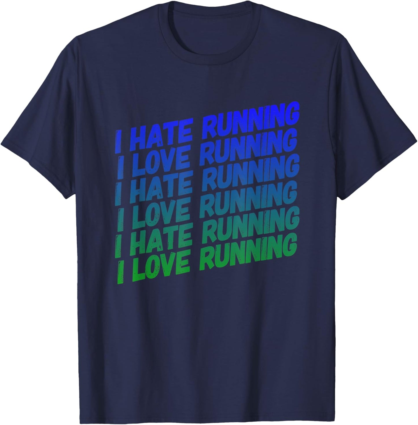 I Hate Running, I Love Running - Fun For Track Season T-Shirt - T-Shirt | Navy