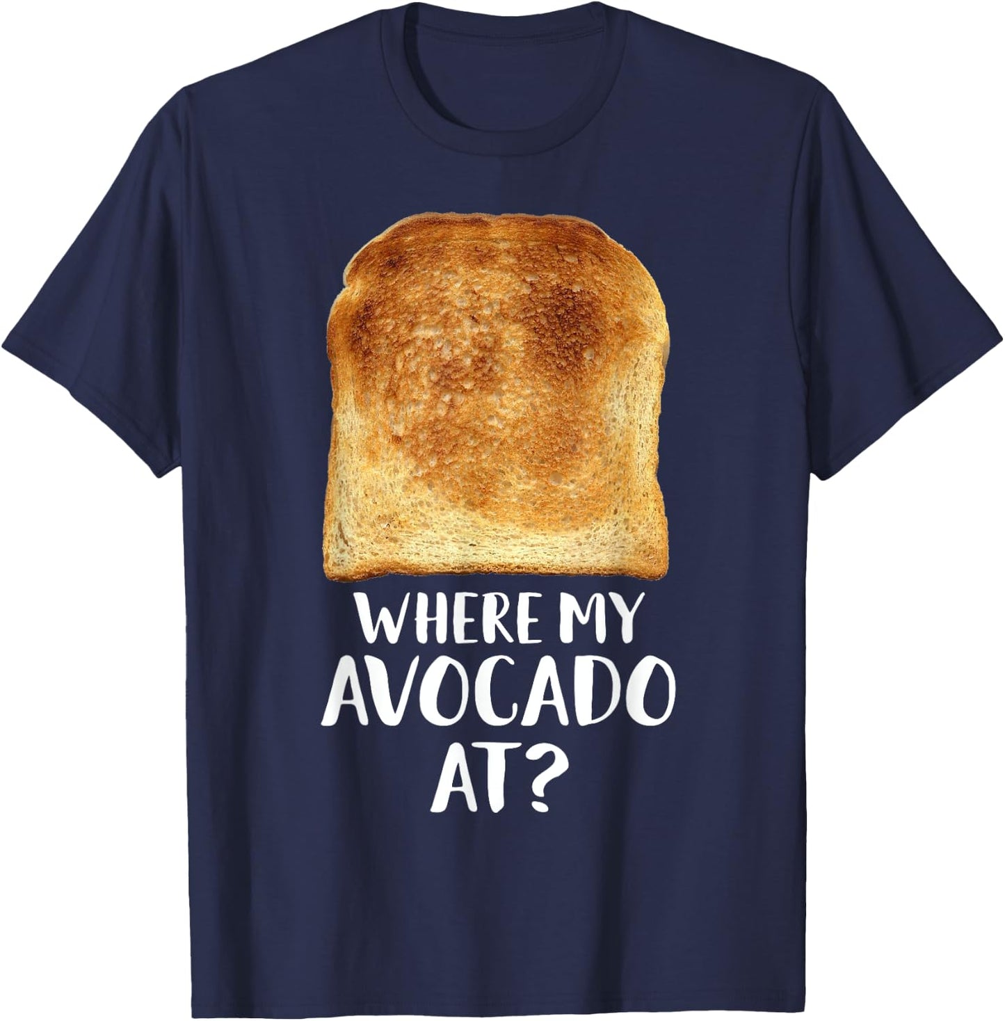 Delicious Toast Bread Vegetarian Costume Christmas Gag Gift T-Shirt - T-Shirt | Navy