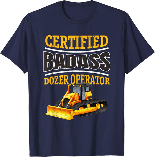 Bulldozer Operator Heavy Equipment Funny Construction Dozer T-Shirt - T-Shirt | Navy