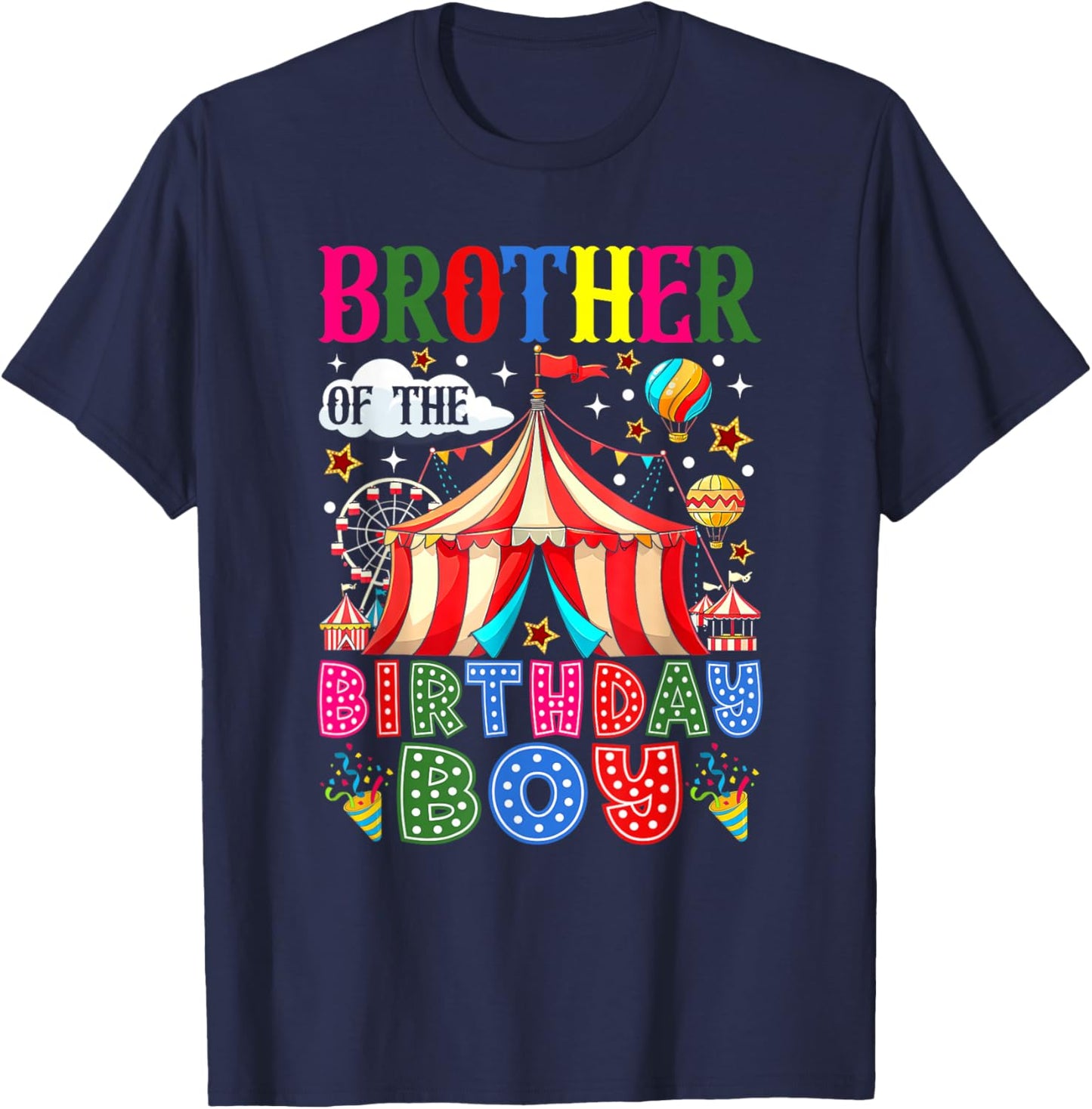 Brother of The Birthday Boy Circus Carnival Theme Party T-Shirt - T-Shirt | Navy