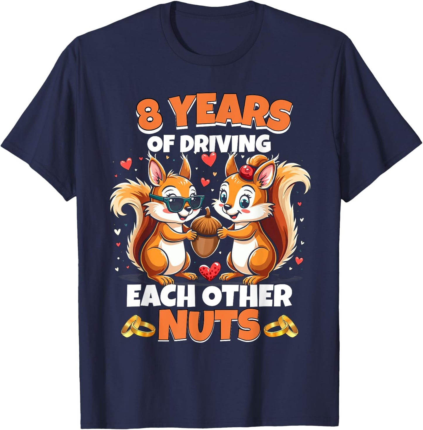 8th Wedding Anniversary 8 Years Of Driving Each Other Nuts T-Shirt - T-Shirt | Navy