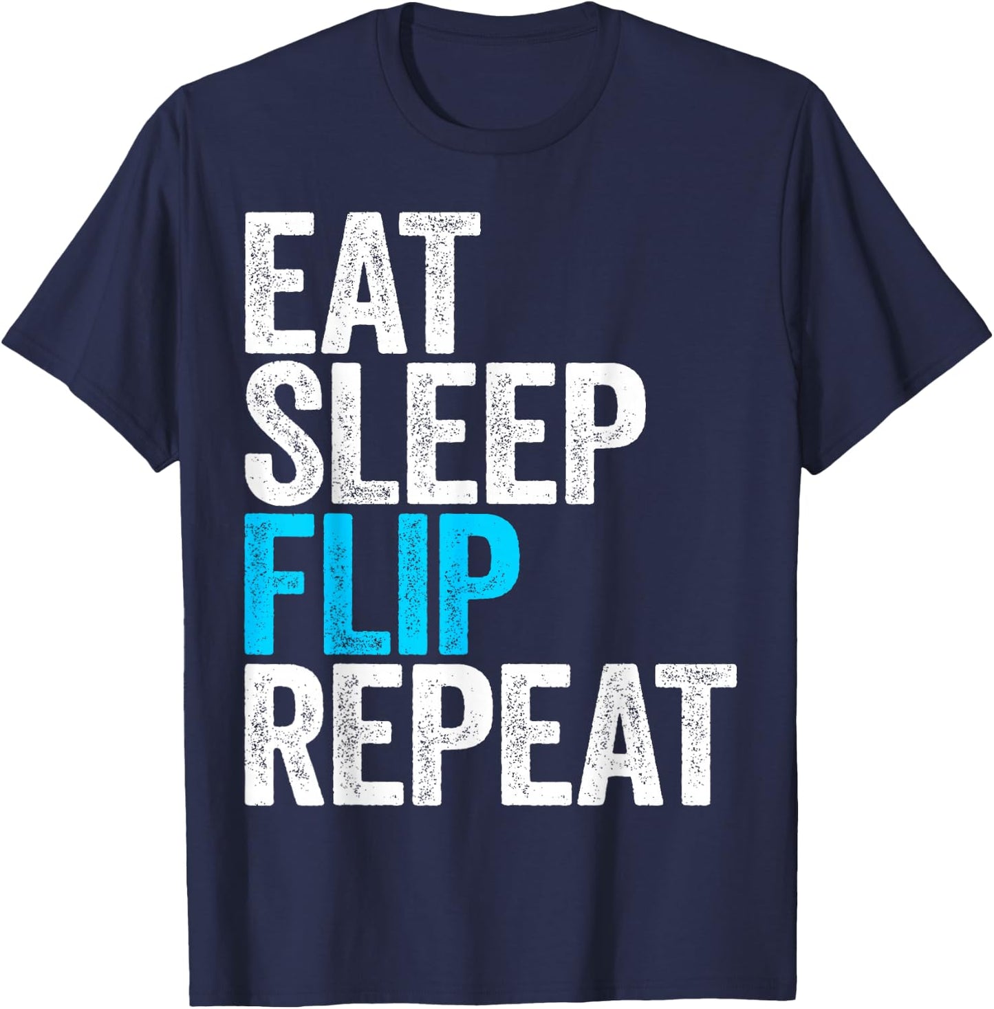 Eat Sleep Flip Repeat Shirt Men Women Kids Gymnastics T-Shirt - T-Shirt | Navy