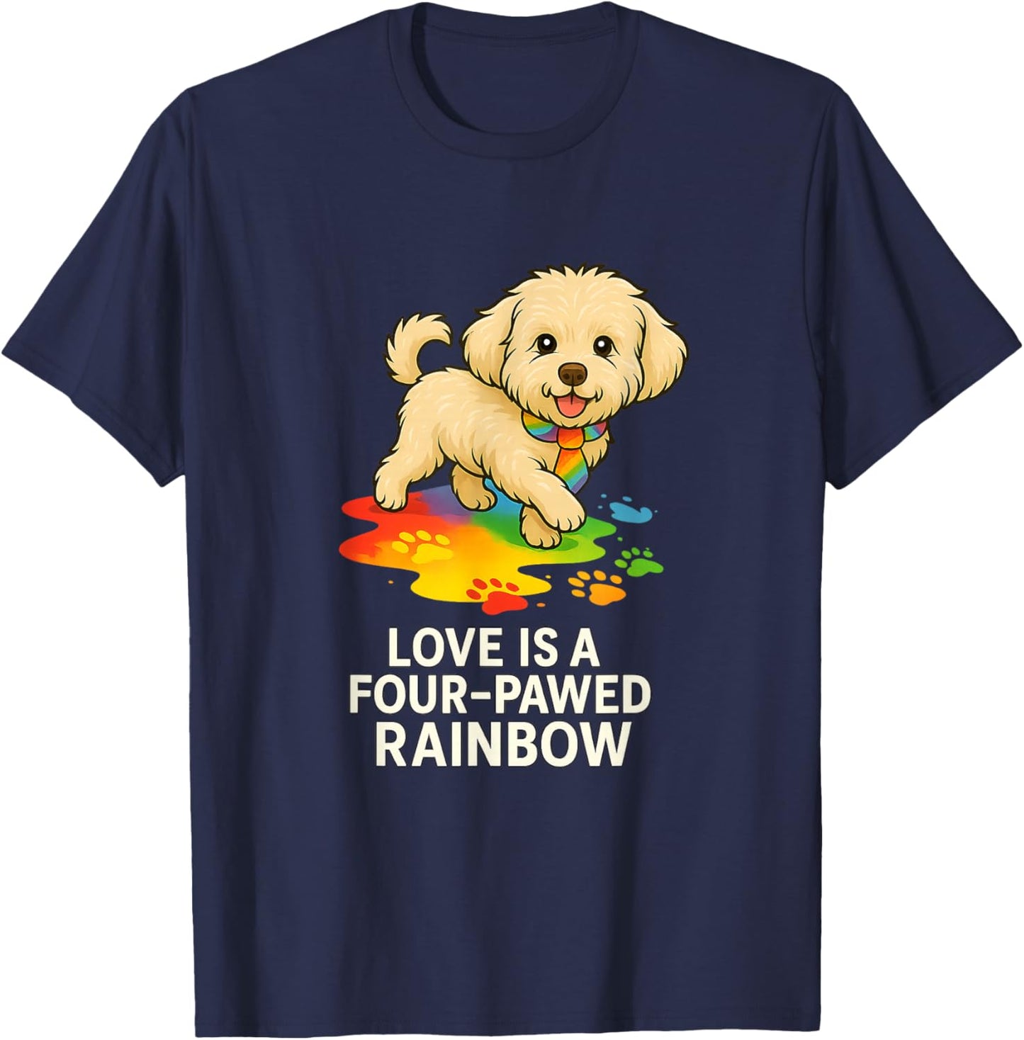 Love is a Four-Pawed Rainbow – Cute Pride Maltipoo Dog Desig T-Shirt - T-Shirt | Navy