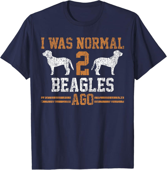Beagle I Was Normal Two Beagles Ago Vintage Gift T-Shirt - T-Shirt | Navy