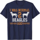Beagle I Was Normal Two Beagles Ago Vintage Gift T-Shirt - T-Shirt | Navy