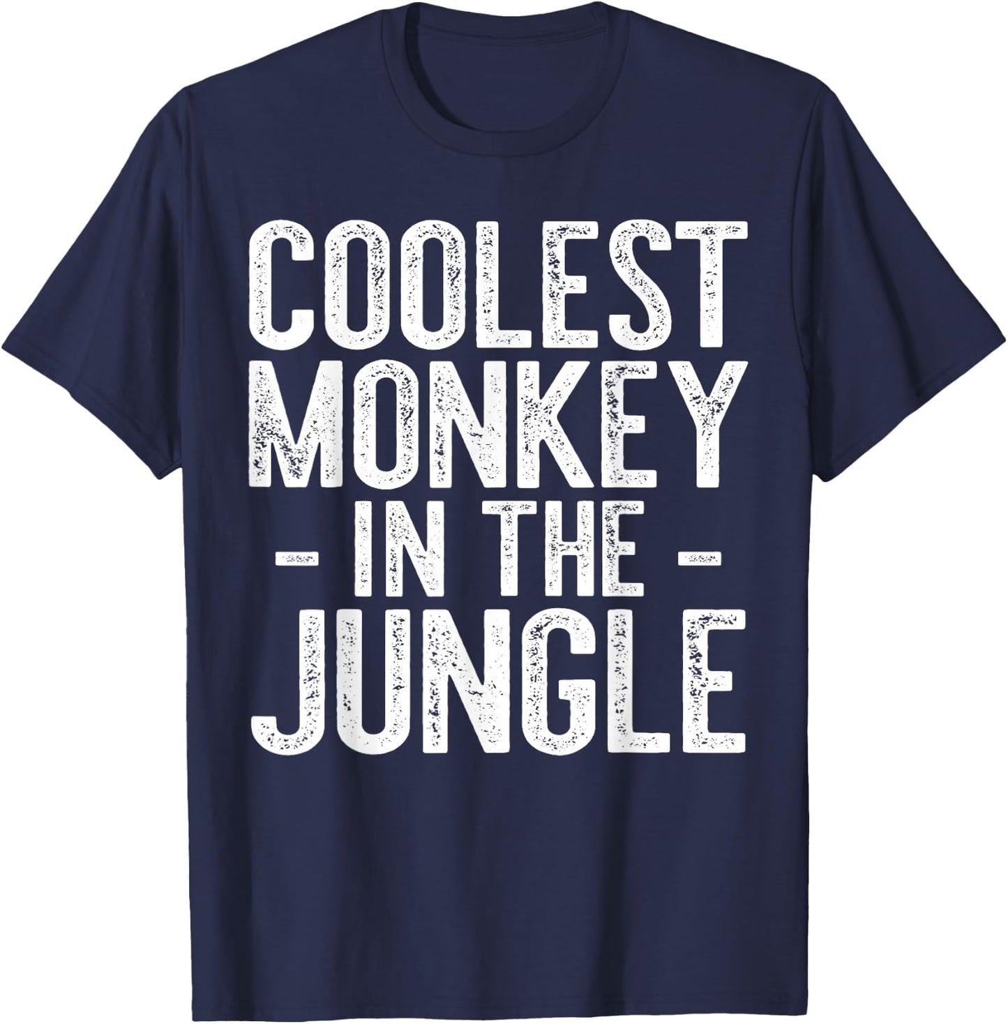 Coolest Monkey In The Jungle Shirt Men Women Kids Party T-Shirt - T-Shirt | Navy