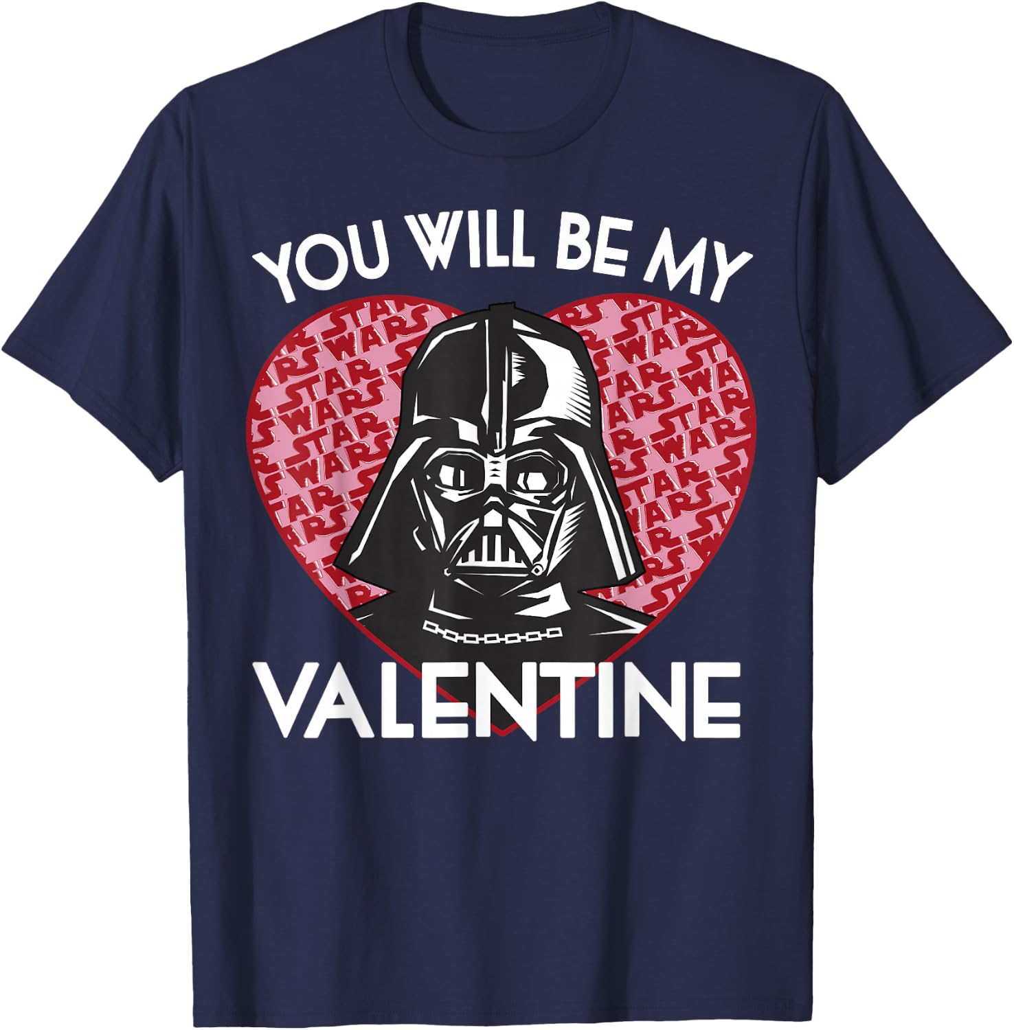Star Wars Valentine's Day You Will Be My Valentine Vader T-Shirt - T-Shirt | Navy