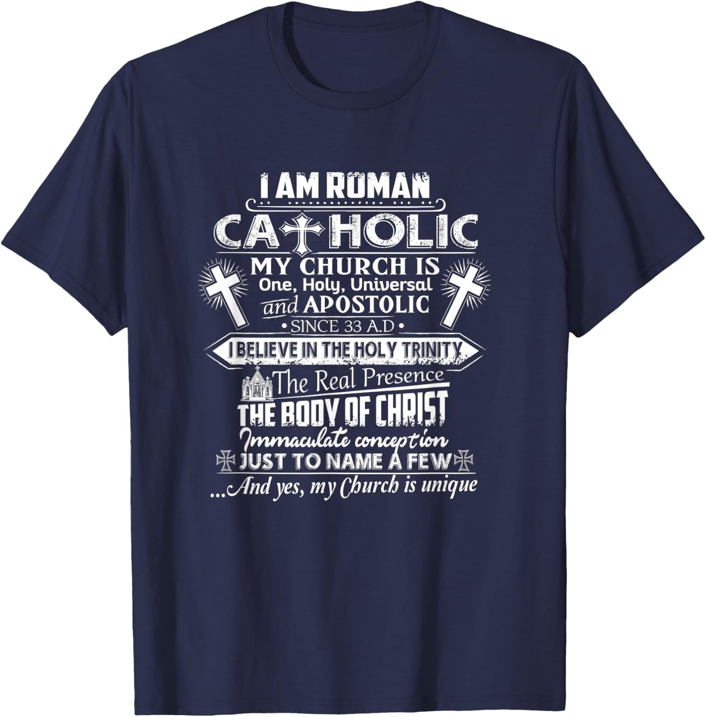 I Am Roman Catholic Yes My Church Is Unique Shirt T-Shirt - T-Shirt | Navy