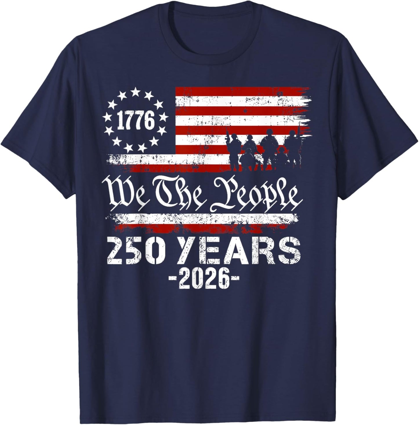 We The People 250 Years USA Flag 250th Anniversary American T-Shirt - T-Shirt | Navy