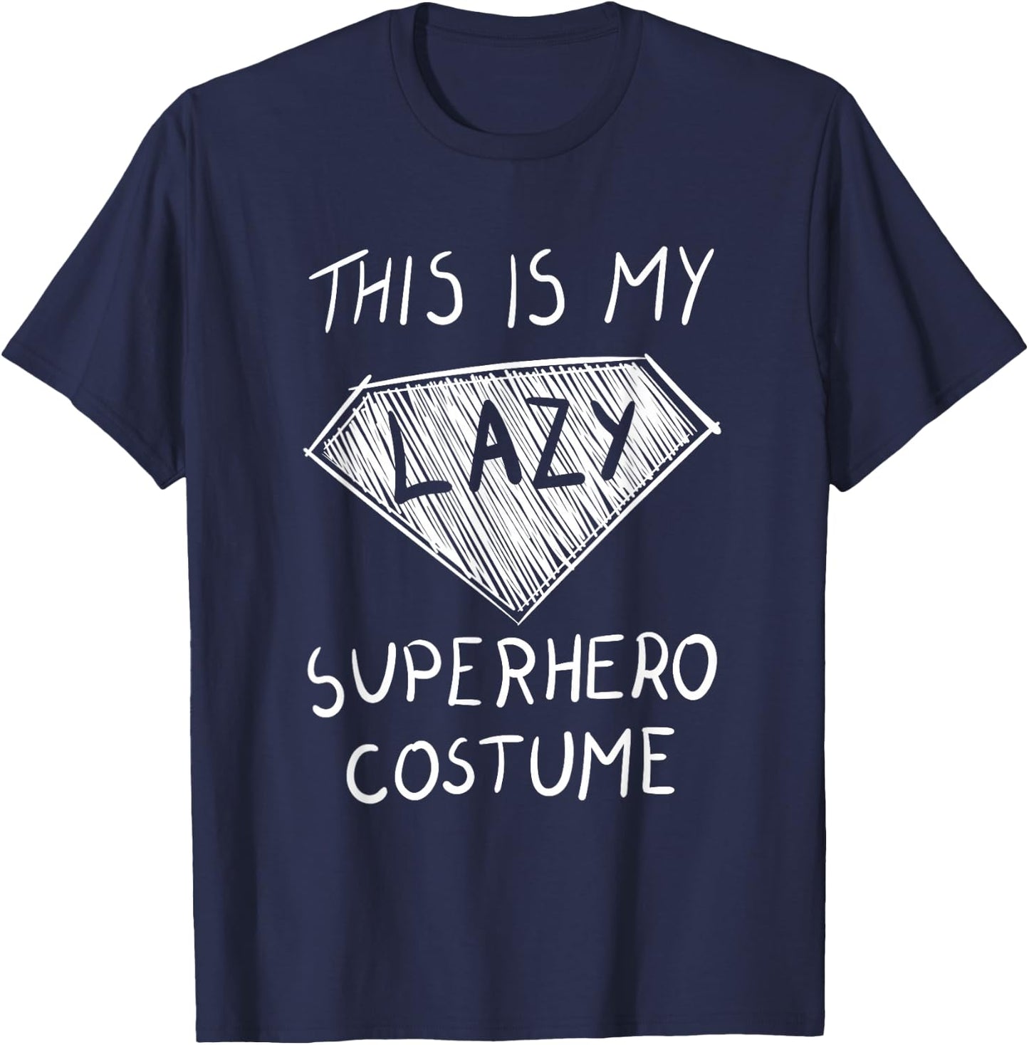 This is My Lazy Superhero Costume Outfit Funny Halloween T-Shirt - T-Shirt | Navy